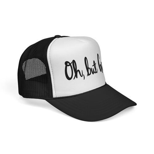 Oh but God Trucker Cap
